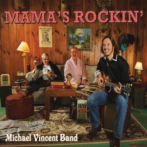 Скачать Michael Vincent Band - Mama's Rockin' (2018)