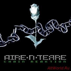 Скачать Aire ‘n Terre - Chain Reaktion (2004)