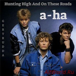 Скачать a-ha - Hunting High and On These Roads (2018)