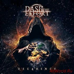 Скачать Dash the Effort - Decadence (2018)