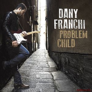 Скачать Dany Franchi - Problem Child (2018)