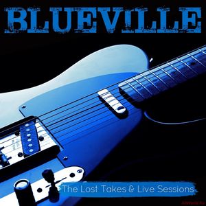 Скачать Blueville - The Lost Takes & Live Sessions (2018)