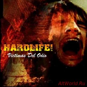 Скачать Hardlife! - Victimas Del Odio (2006)