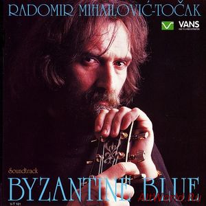 Скачать Radomir Mihailović-Točak ‎- Byzantine Blue (1993)