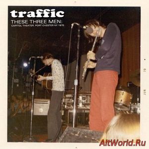 Скачать Traffic - These Three Men (1970) Bootleg