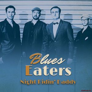 Скачать Blues Eaters - Night Ridin' Daddy (2018)