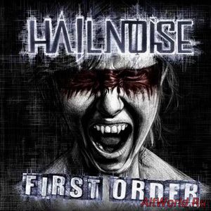 Скачать Hail Noise - First Order (2018)