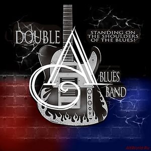 Скачать Double A Blues Band - Standing on the Shoulders (2018)
