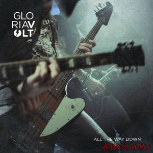 Скачать Gloria Volt - All the Way Down (2018)