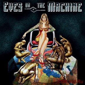 Скачать Eyes on the Machine - Eyes on the Machine (2018)