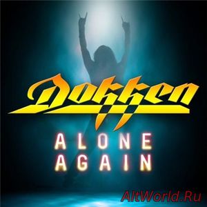 Скачать Dokken - Alone Again (2018)