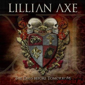 Скачать Lillian Axe - XI: The Days Before Tomorrow (2012) (Lossless+Mp3)