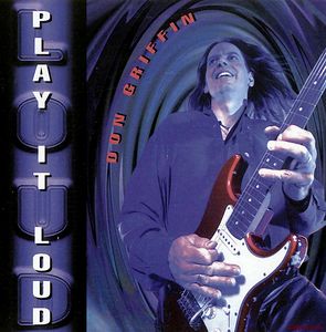 Скачать Don Griffin - Play It Loud (2000)