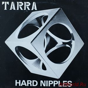 Скачать Tarra - Hard Nipples (1981)
