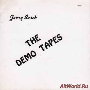 Скачать Jerry Busch - The Demo Tapes (1976)