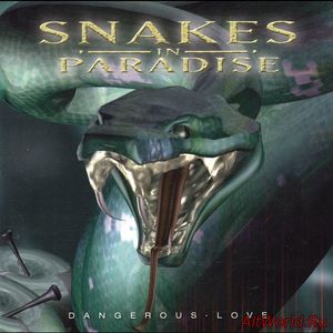 Скачать Snakes In Paradise - Dangerous Love (2002)