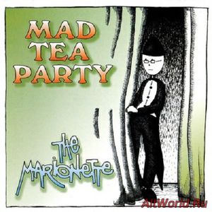 Скачать Mad Tea Party - The Marionette (1997)