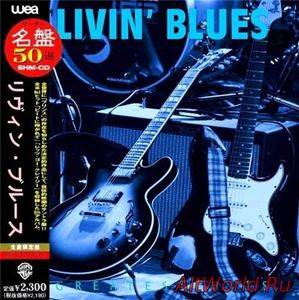 Скачать Livin' Blues - Greatest Hits (2018)