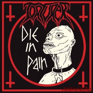 Скачать Torturer - Die In Pain (2018)