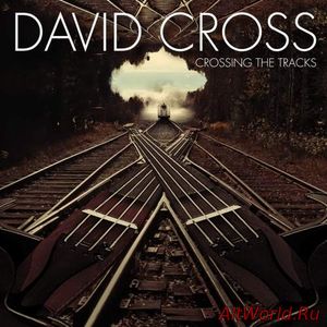 Скачать David Cross - Crossing the Tracks (2018)