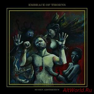 Скачать Embrace Of Thorns - Scorn Aesthetics (2018)