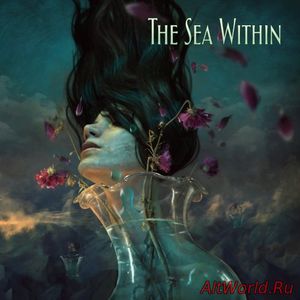 Скачать The Sea Within - The Sea Within (Deluxe Edition) (2018)