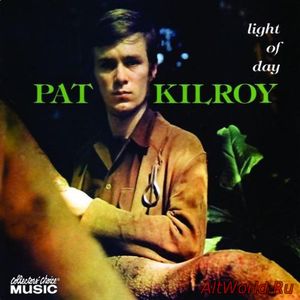 Скачать Pat Kilroy - Light of Day 1966 (Reissue 2007)