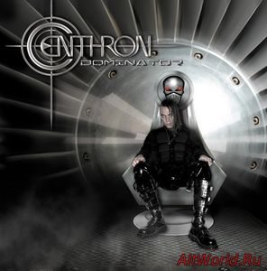 Скачать Centhron - Dominator (2011) (Lossless)