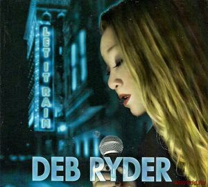 Скачать Deb Ryder - Let It Rain (2015)