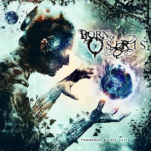 Скачать бесплатно Born Of Osiris - Tomorrow We Die Alive (2013)