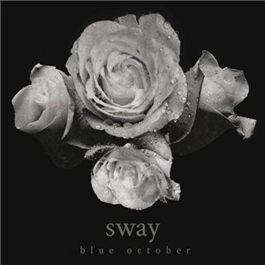 Скачать бесплатно Blue October - Sway (2013)