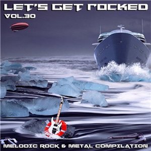 Скачать бесплатно VA - Let's Get Rocked. vol.30 (2013)