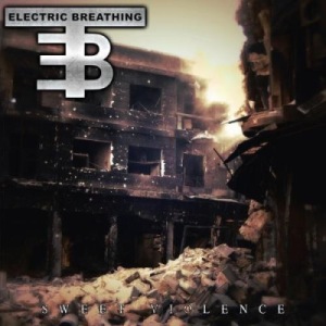 Скачать бесплатно Electric Breathing - Sweet Violence [Limited Edition] (2014)