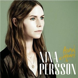 Скачать бесплатно Nina Persson - Animal Heart (2014)