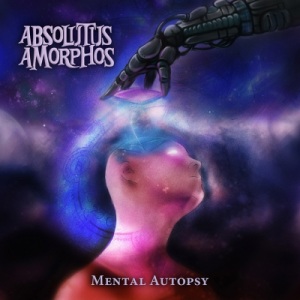 Скачать бесплатно Absolutus Amorphos - Mental Autopsy (2014)