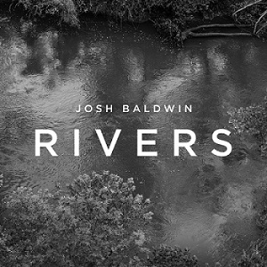Скачать бесплатно Josh Baldwin - Rivers (2014)