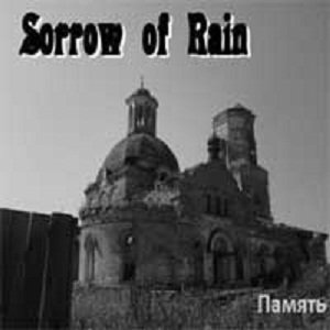 Скачать бесплатно Sorrow Of Rain - Память (2012)