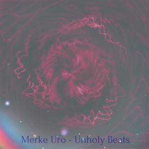 Скачать бесплатно Merke Uro - Unholy Beats (2014)