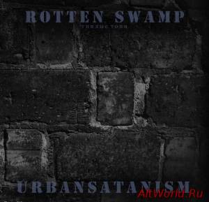 Скачать Rotten Swamp-Urbansatanism (2014)