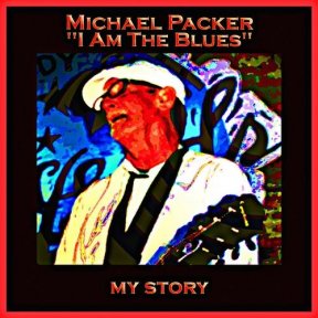 Скачать бесплатно Michael Packer - I Am The Blues - My Story (2013)