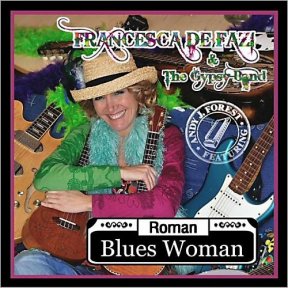 Скачать бесплатно Francesca De Fazi & The Gipsy Band - Roman Blues Woman (2013)