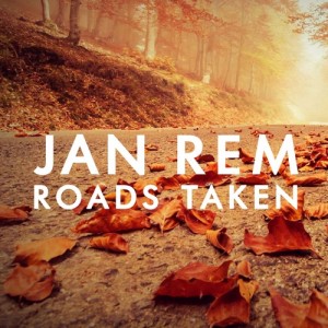 Скачать бесплатно Jan Rem - Roads Taken (2014)