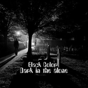 Скачать бесплатно Black Color - Dark in the alone (2014)