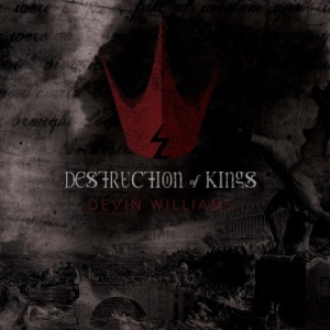 Скачать бесплатно Devin Williams - Destruction of Kings (2014)