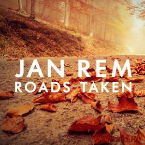 Скачать Jan Rem - Roads Taken (2014)