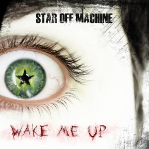 Скачать бесплатно Star Off Machine - Wake Me Up (2013)