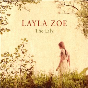 Скачать бесплатно Layla Zoe - The Lily (2013)