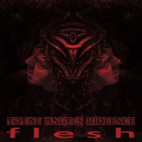 Скачать бесплатно Total Angels Violence - Flesh (EP) (2014)