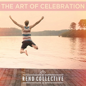 Скачать бесплатно Rend Collective - The Art of Celebration (2014)