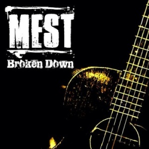 Скачать бесплатно Mest - Broken Down (2014)